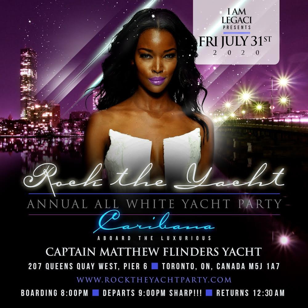 ROCK THE YACHT THE 8th ANNUAL ALL WHITE YACHT PARTY • TORONTO CARIBANA 2020