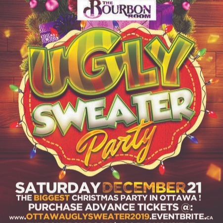 OTTAWA UGLY SWEATER PARTY 2019 @ THE BOURBON ROOM | OFFICIAL MEGA PARTY!