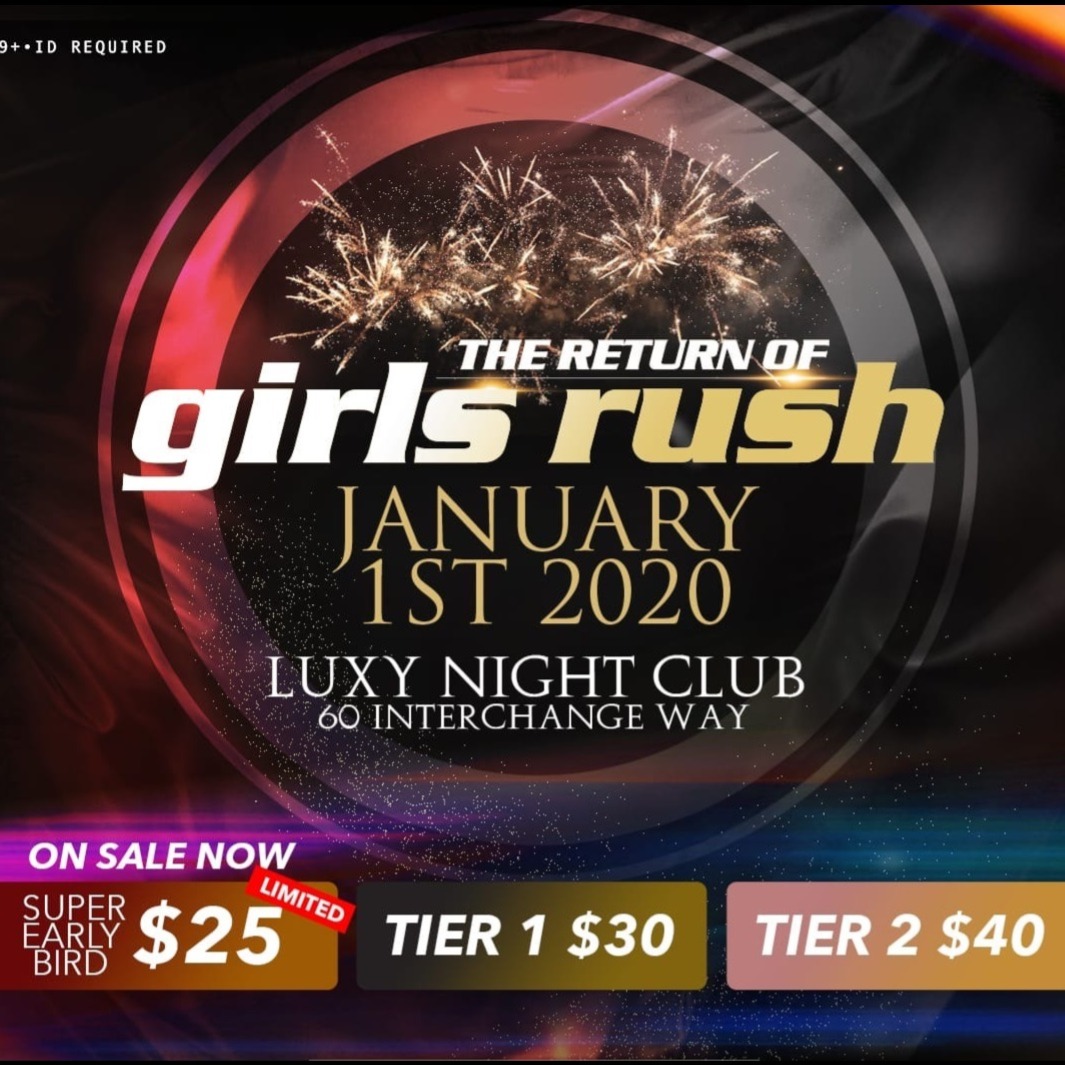 The Return Of GIRLS RUSH @ Luxy Club
