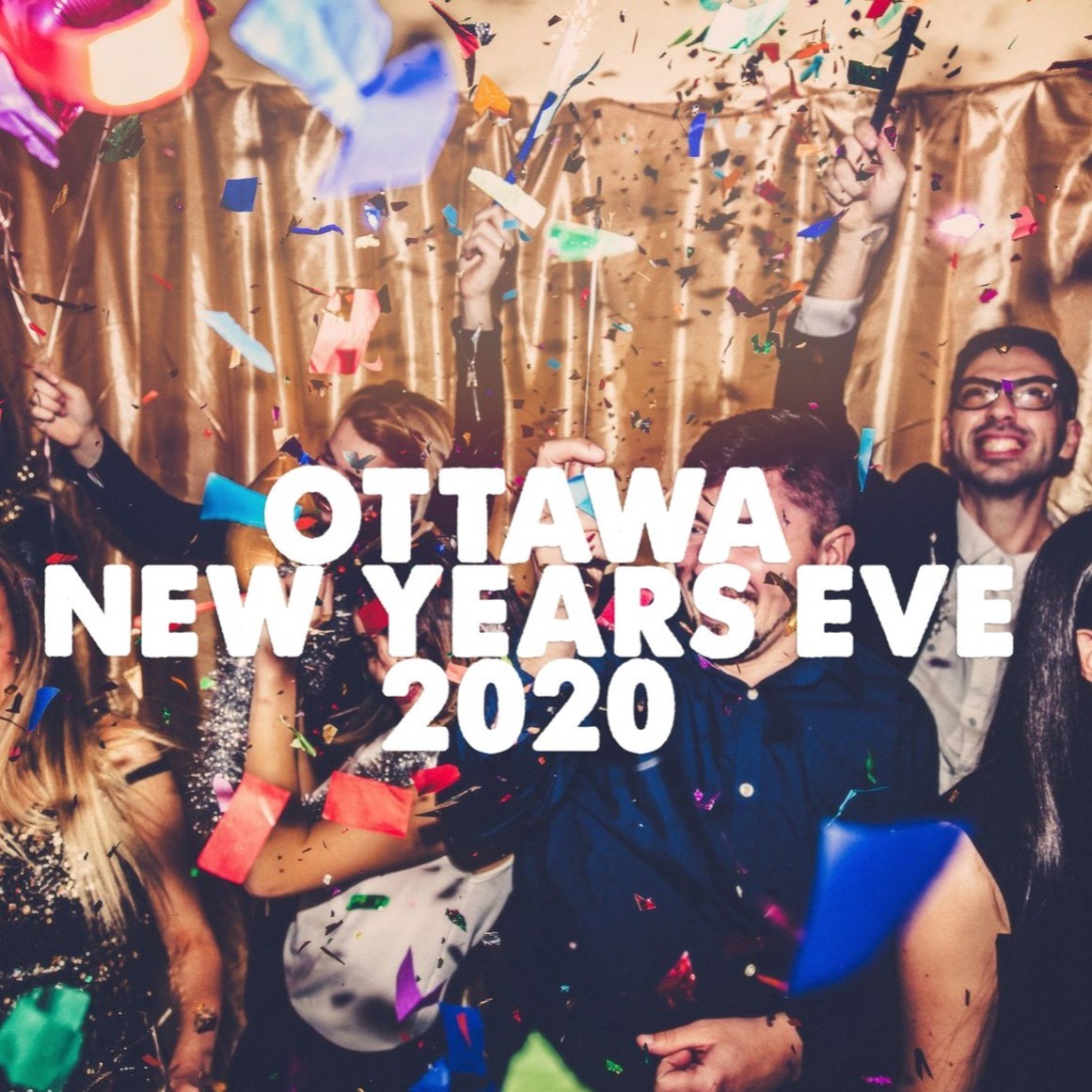Ottawa New Years Eve Parties 2020 Tues Dec 31