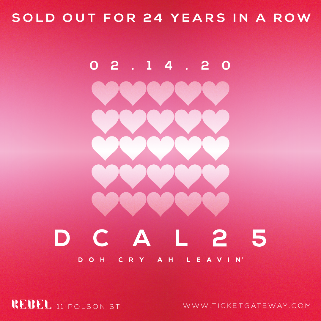 DCAL 25 - Doh Cry Ah Leavin
