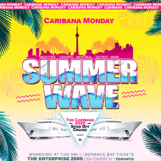 Summer Wave - The Caribana 2020 Send Off Cruise