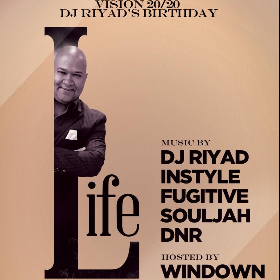LIfe - Vision 20/20 DJ Riyad's Birthday