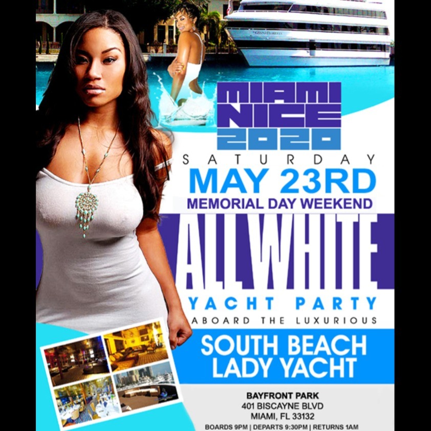MIAMI NICE 2020 MEMORIAL DAY WEEKEND ANNUAL ALL WHITE YACHT PARTY