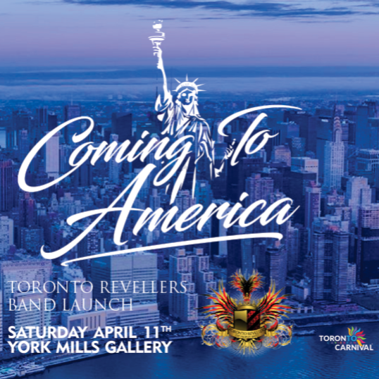 TORONTO REVELLERS BAND LAUNCH - Coming to America