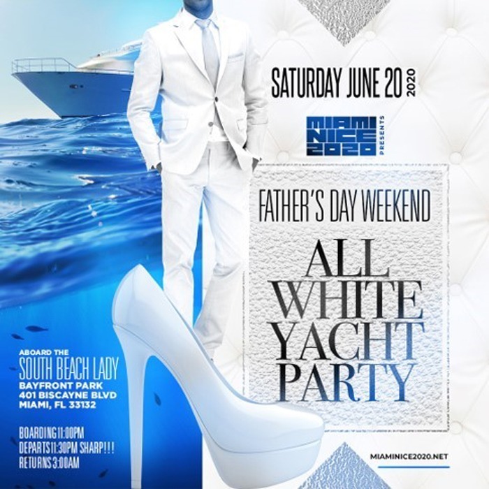 MIAMI NICE 2020 ALL WHITE YACHT PARTY DURING FILM FEST AND FATHER'S DAY WEEKEND