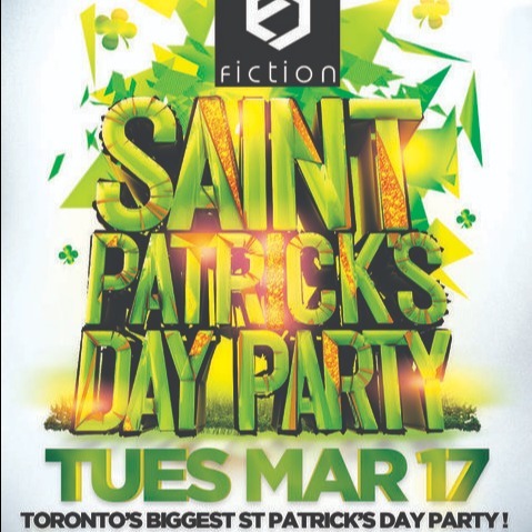 TORONTO ST PATRICK'S PARTY 2020 @ FICTION NIGHTCLUB | OFFICIAL MEGA PARTY!