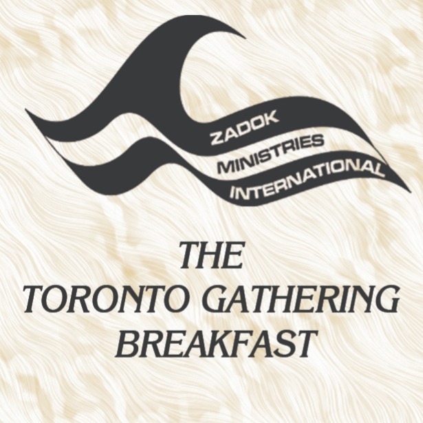 Toronto Gathering Breakfast - Zadok Ministries International