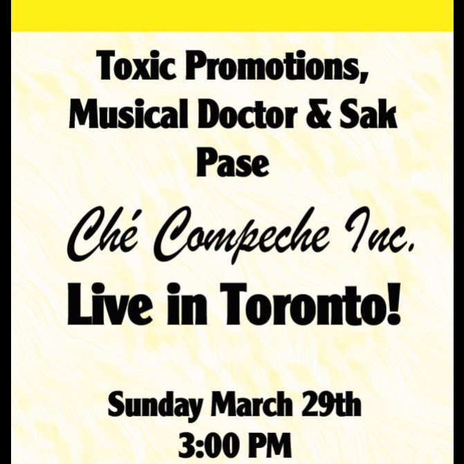 Che Campeche Inc - Live in Toronto - Sunday March 29th