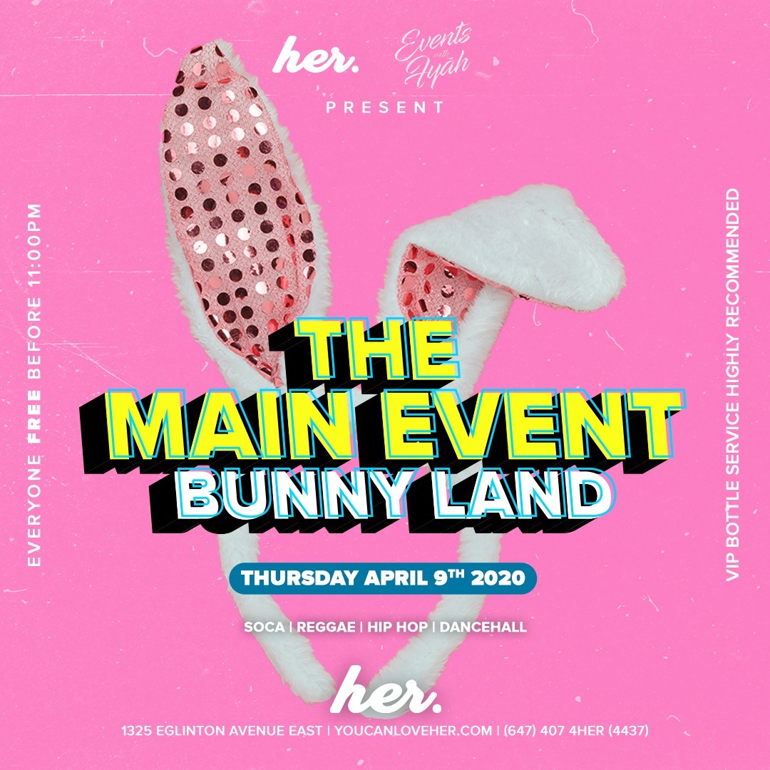 The Main Event 'Bunny Land' | Easter Long Weekend Thursday