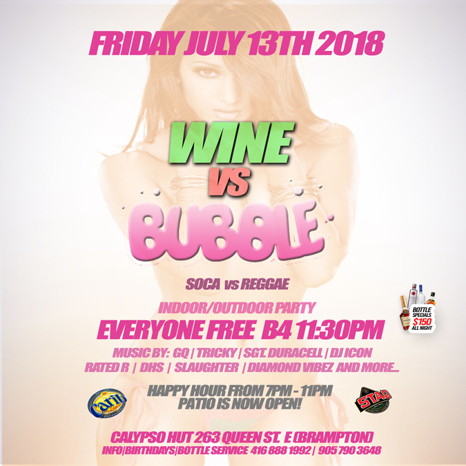 FRIDAY JULY 13TH 2018 WINE VS BUBBLE AT CALYPSO HUT (BRAMPTON)