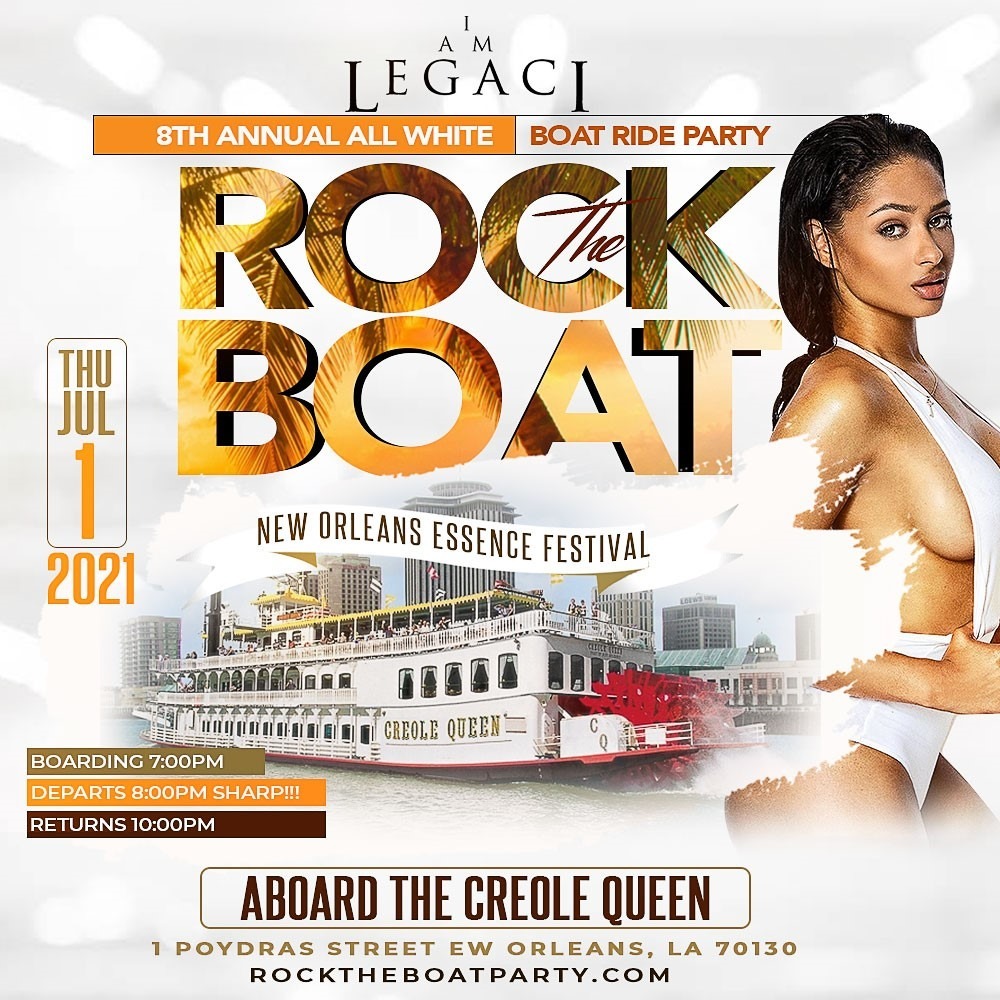 ROCK THE BOAT 2021 THE 8th ANNUAL ALL WHITE BOAT RIDE PARTY DURING NEW ORLEANS ESSENCE MUSIC FEST