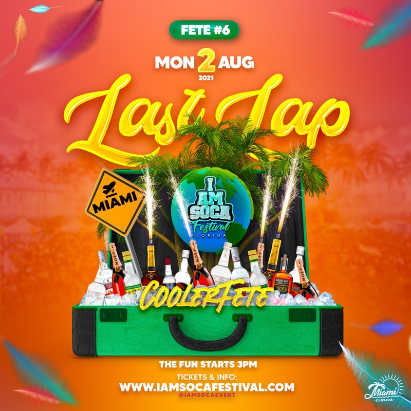 LAST LAP COOLER FETE I AM SOCA FESTIVAL