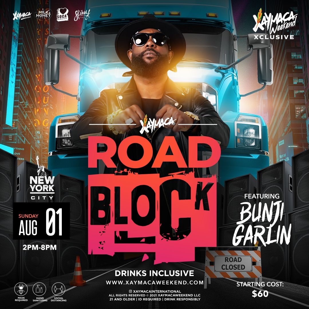 ROAD BLOCK NYC - XAYMACA WEEKEND XCLUSIVE