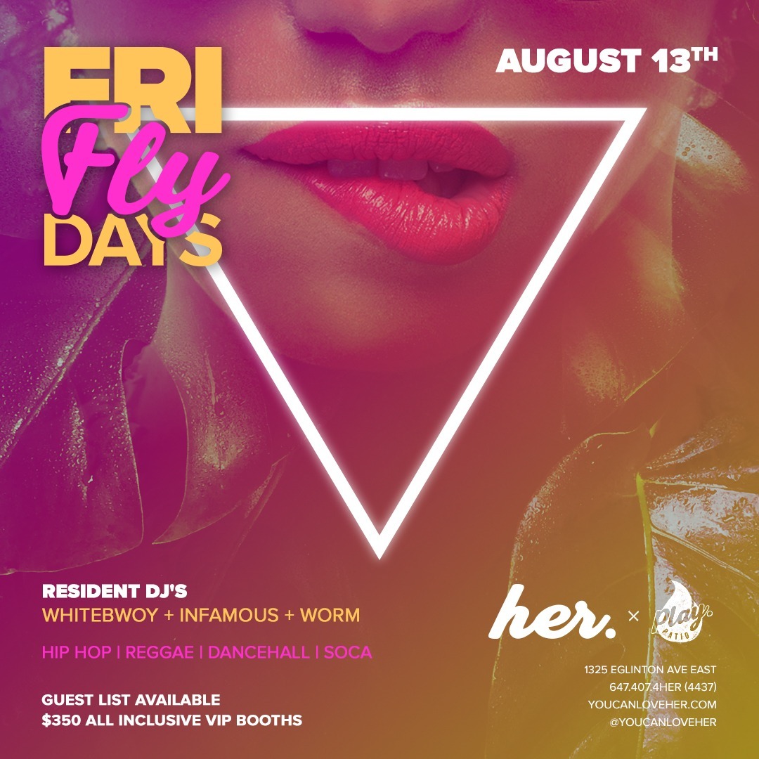 Fly Fridays Inside Her | August 13th