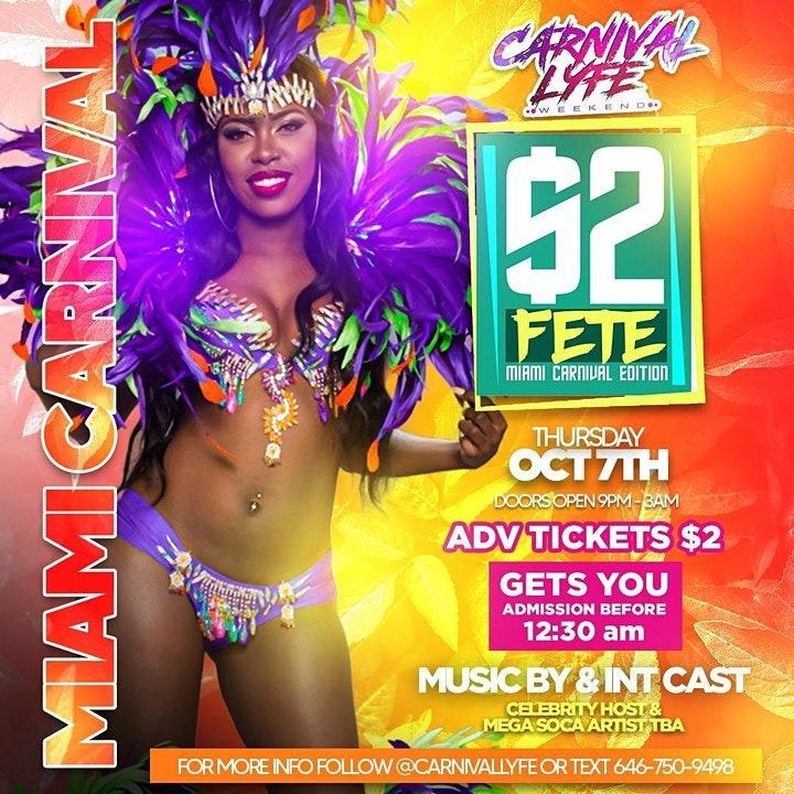 EVENT #1 - $2 FETE MIAMI CARNIVALLYFE WEEKEND
