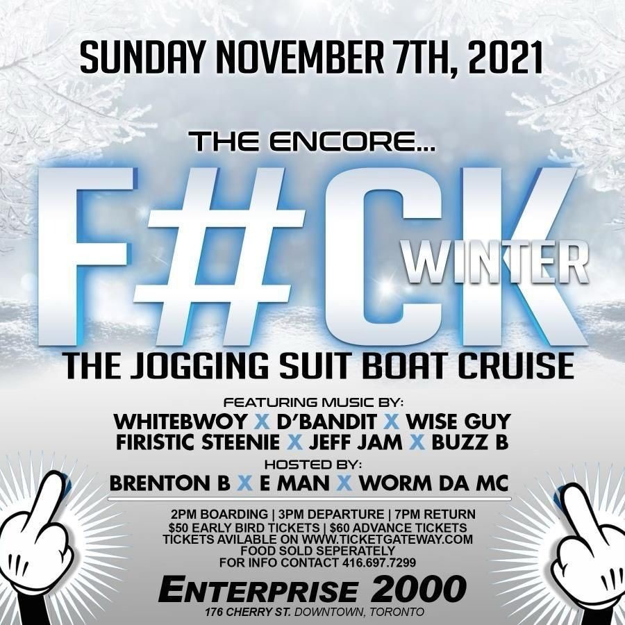 The Encore - Fuck Winter The Jogging Suit Boat Cruise 