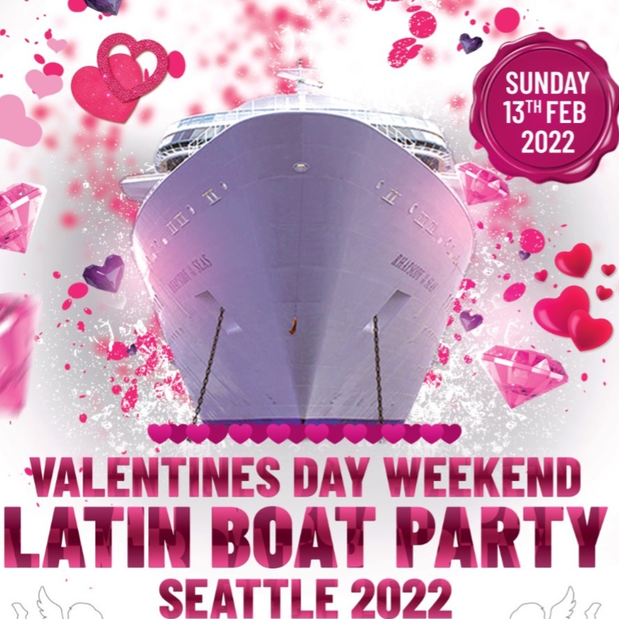 Valentines Weekend Latin Boat Party Seattle 2022 