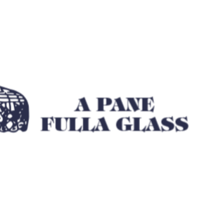 A Pane Fulla Glass 