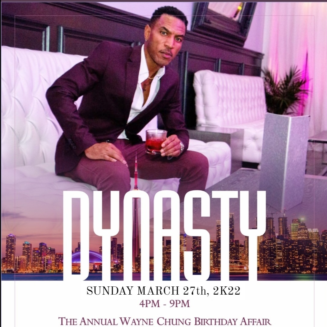 DYNASTY |  WAYNE CHUNG'S BIRTHDAY AFFAIR |  GRAND BIZARRE |  SUN MARCH 27TH