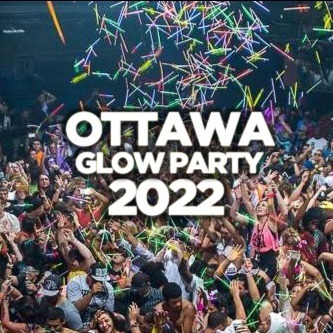 Ottawa Glow Party 2022 @ Nuvo Nightclub | Official Mega Party! 