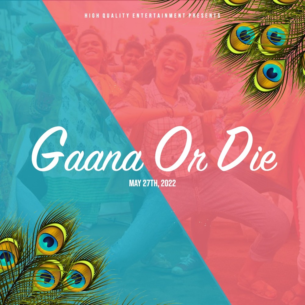 Gaana Or Die
