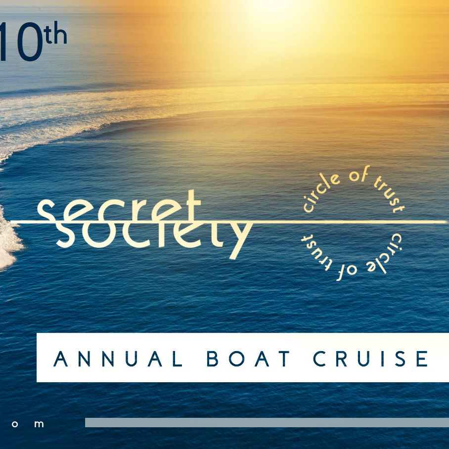 SECRET SOCIETY 13th Annual BOAT CRUISE (SSBC)