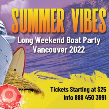 Summer Vibes Long Weekend Boat Party Vancouver 2022 | Tickets Start at $25