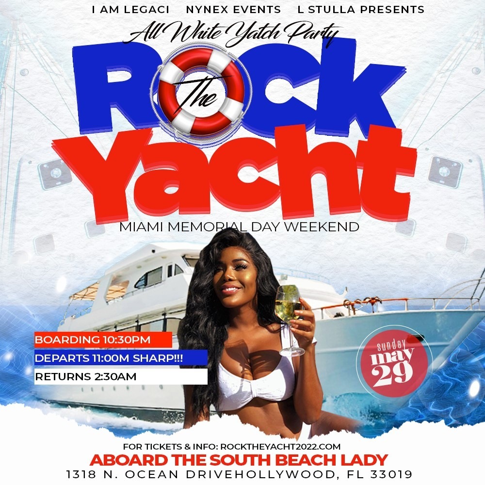 ROCK THE YACHT MIAMI 2022 MEMORIAL DAY WEEKEND ANNUAL ALL WHITE YACHT PARTY