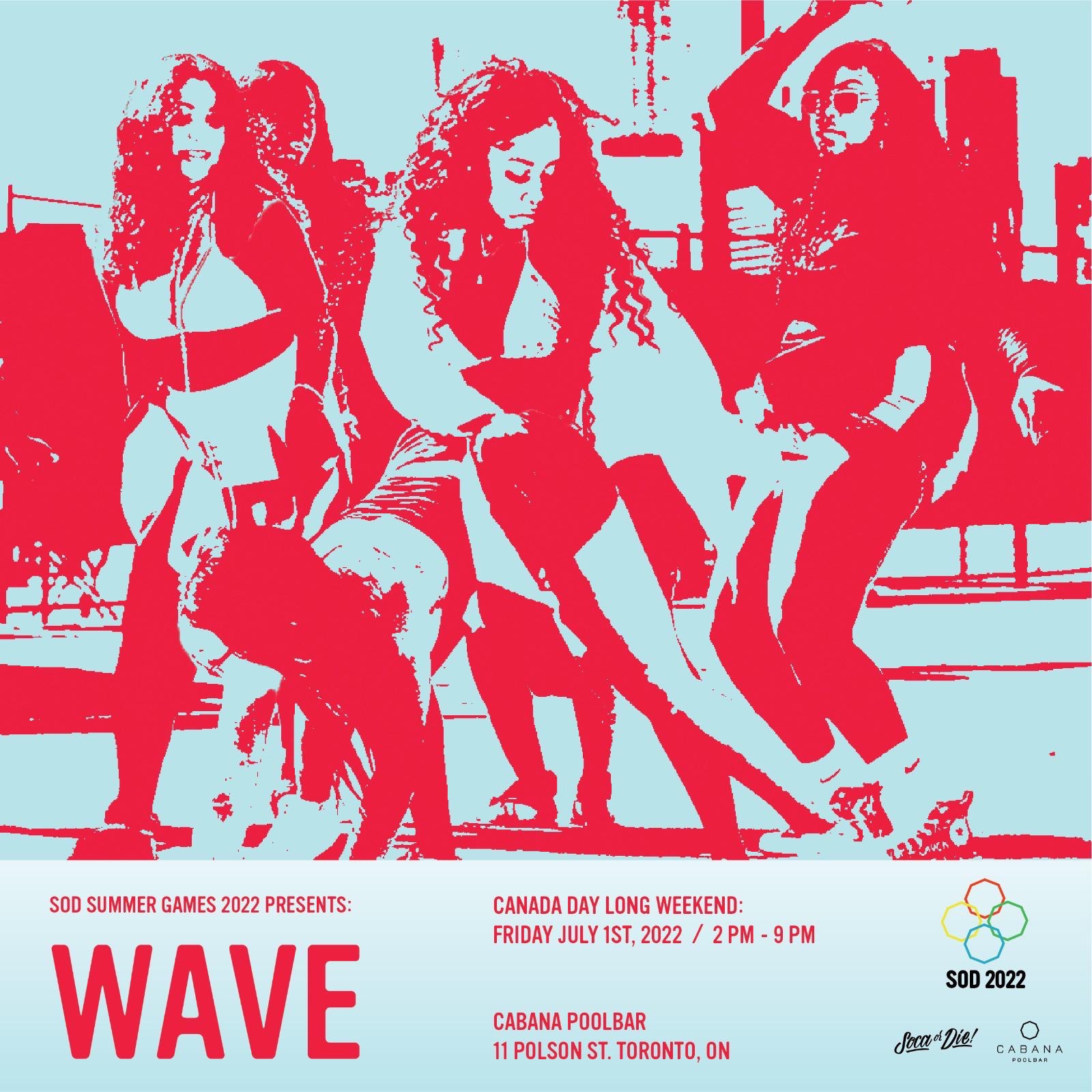 Soca Or Die - WAVE Canada Day Long Weekend