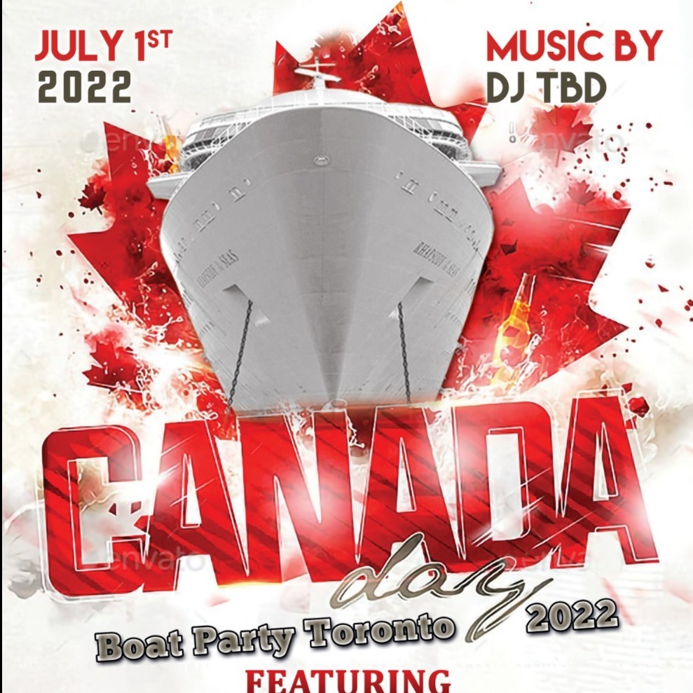 Canada Day Boat Party Toronto 2022 | Tickets Starting at $25