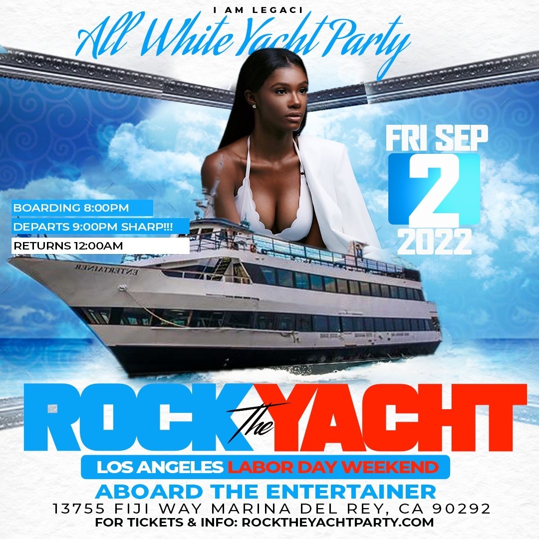 ROCK THE YACHT LOS ANGELES 2022 LABOR DAY WEEKEND ALL WHITE YACHT PARTY 