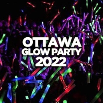 Ottawa Glow Party 2022 @ Hudson Nightclub | Official Mega Party! 
