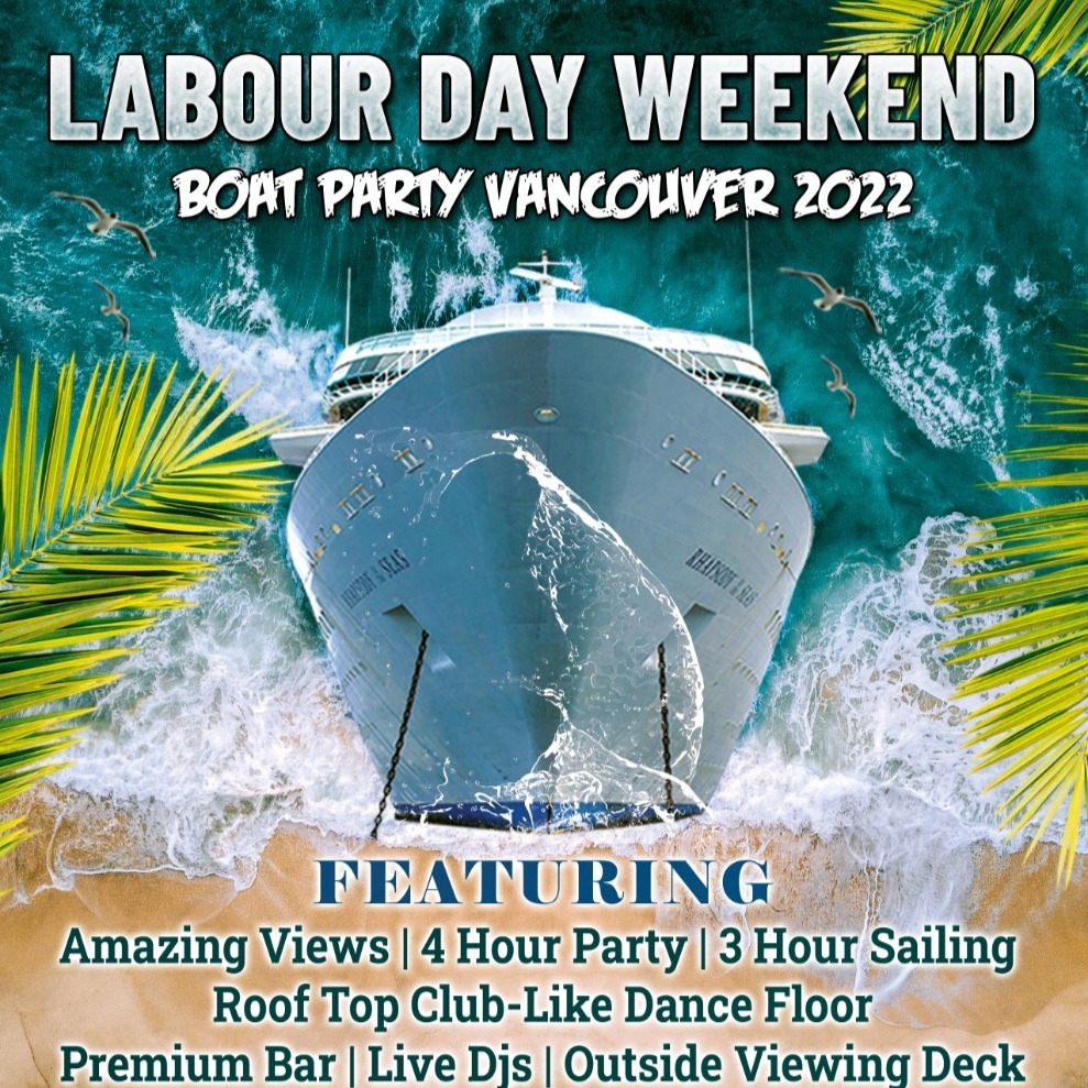 Labour Day Weekend Boat Party Vancouver 2022 | Tickets Starting at $25