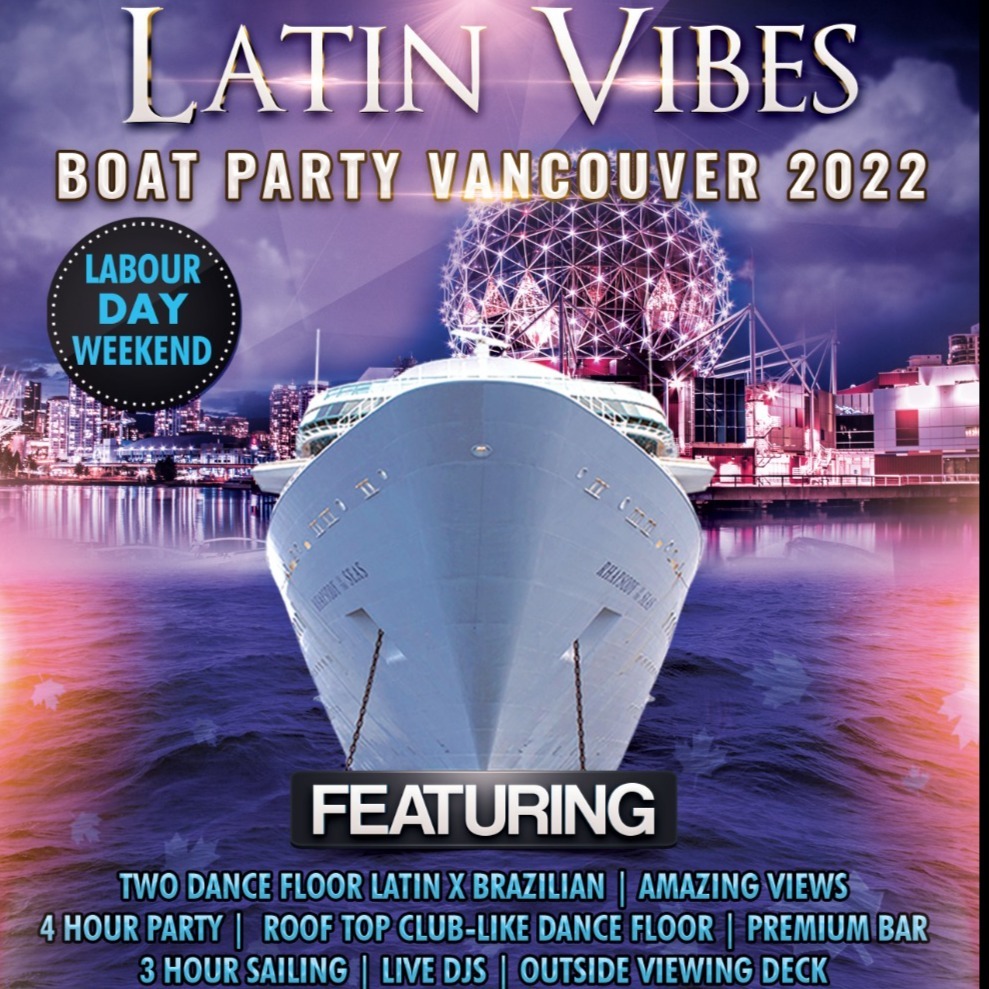 Labour Day Weekend Latin Vibes Boat Party Vancouver 2022