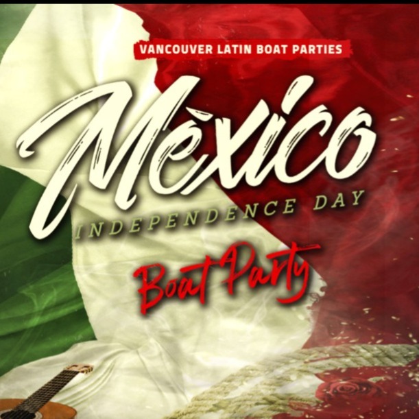 Mexico Independence Day Boat Party Vancouver 2022!