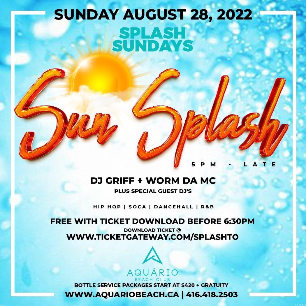 SPLASH SUNDAYS PRESENTS SUNSPLASH - FREE WITH TICKET DOWNLOAD B4 630PM