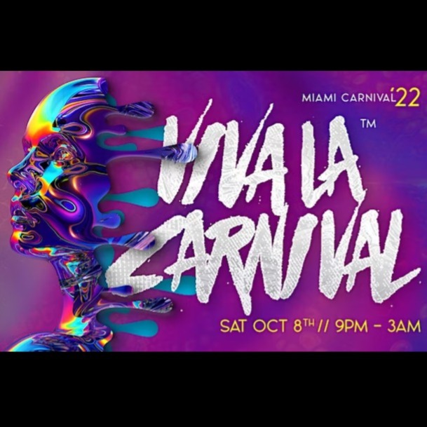 Miami Carnival 2022 Viva La Carnival Year VI Miami Carnival Tickets