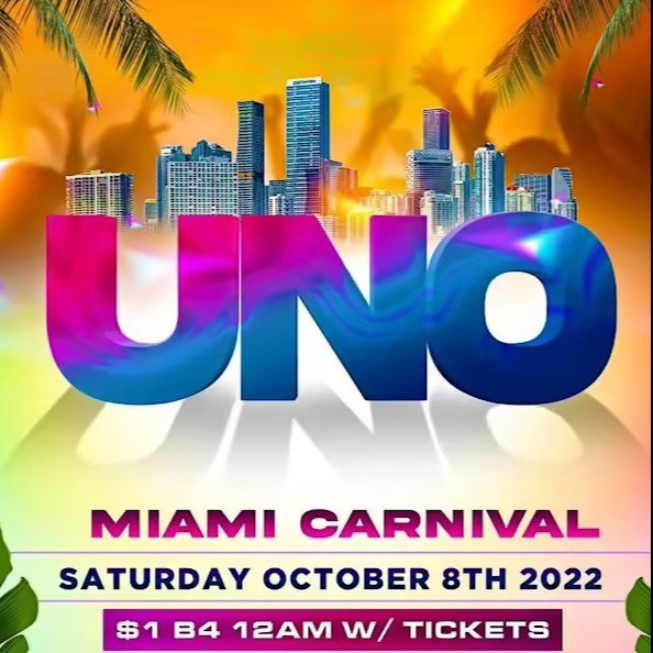 Uno Miami Carnival 2022 | Miami Carnival | Tickets