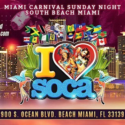 I LOVE SOCA MIAMI 2022 | Miami Carnival | Tickets