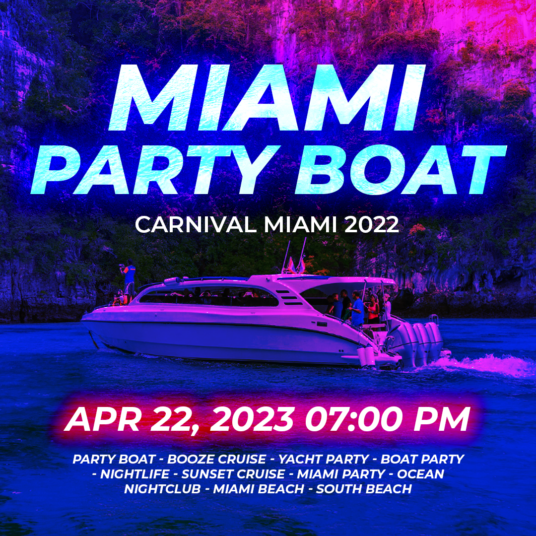 # Miami Party Boat - Party Boat Miami. | Carnival Miami 2022 | Tickets