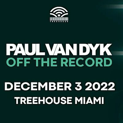 PAUL VAN DYK @ Treehouse Miami | Miami Carnival | Tickets