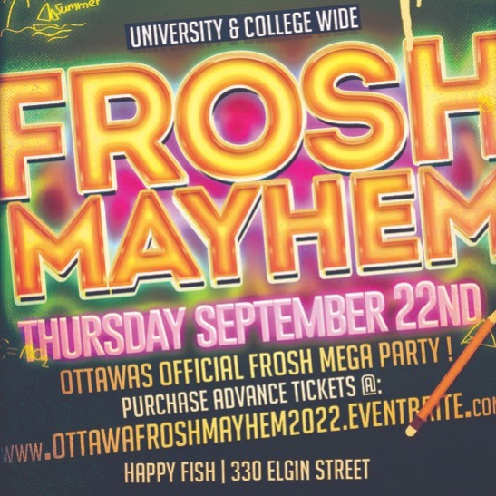 Ottawa Frosh Mayhem @ Happy Fish | Official Mega Party! 
