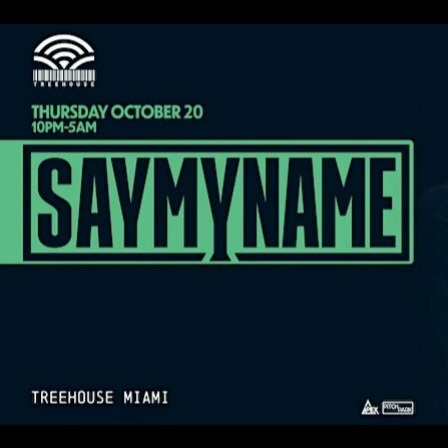 SAYMYNAME @ Treehouse Miami | Miami Carnival | Tickets