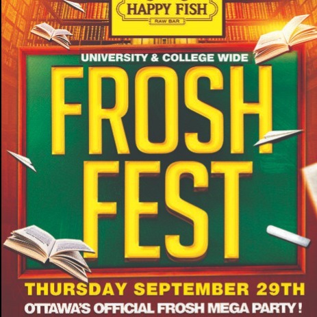 Ottawa Frosh Fest @ Happy Fish | Official Mega Party! 