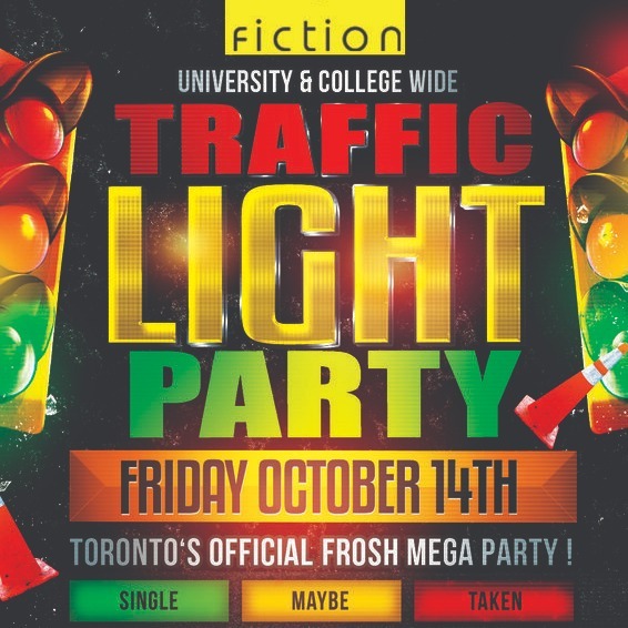 FROSH TRAFFIC LIGHT PARTY @ FICTION NIGHTCLUB | FRIDAY OCT 14TH