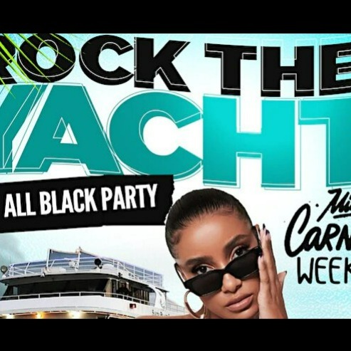 ROCK THE YACHT 2022 ANNUAL ALL BLACK YACHT PARTY MIAMI CARNIVAL | Miami Carnival | Tickets