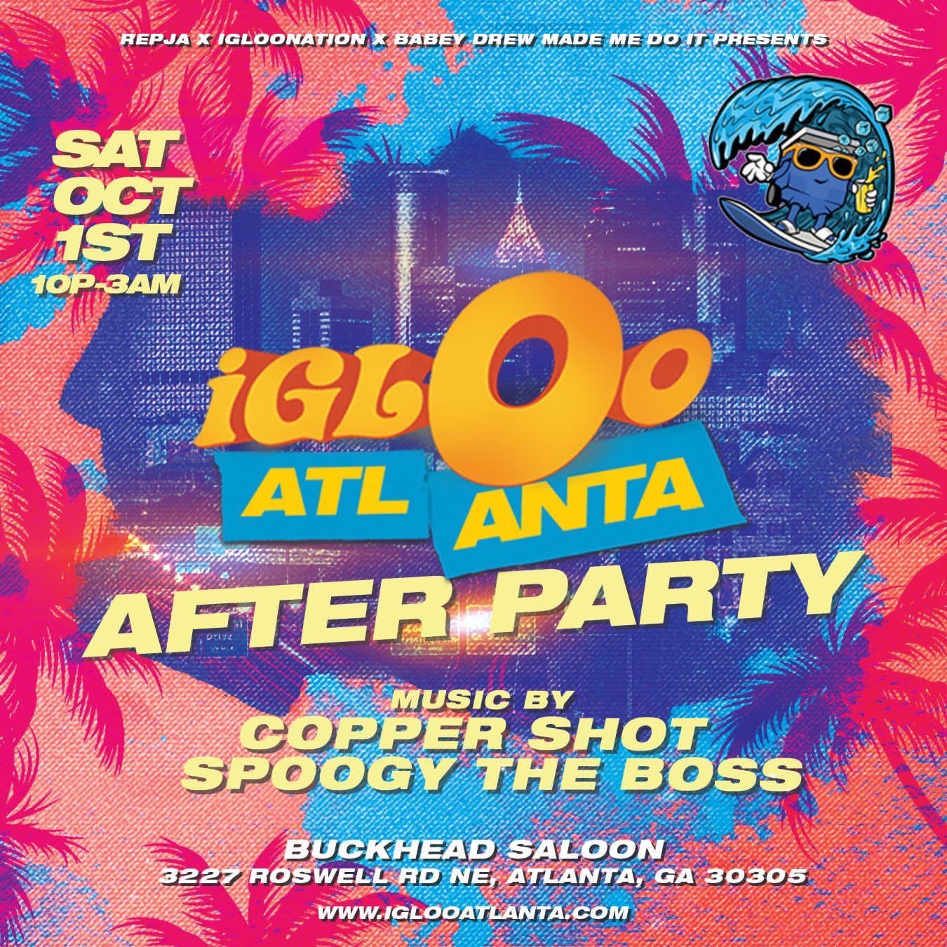 IGLOO ATLANTA AFTER PARTY