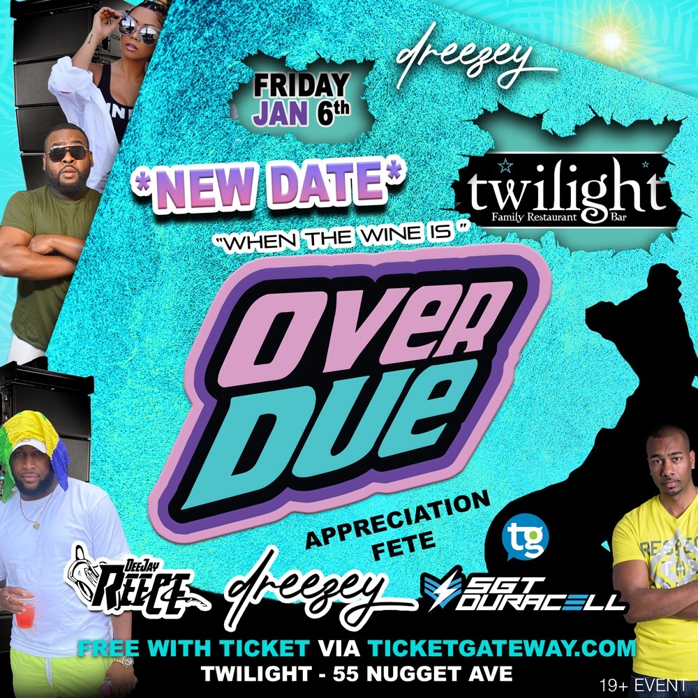 OVER DUE APPRECIATION FETE | TWILIGHT JAN 06 2023