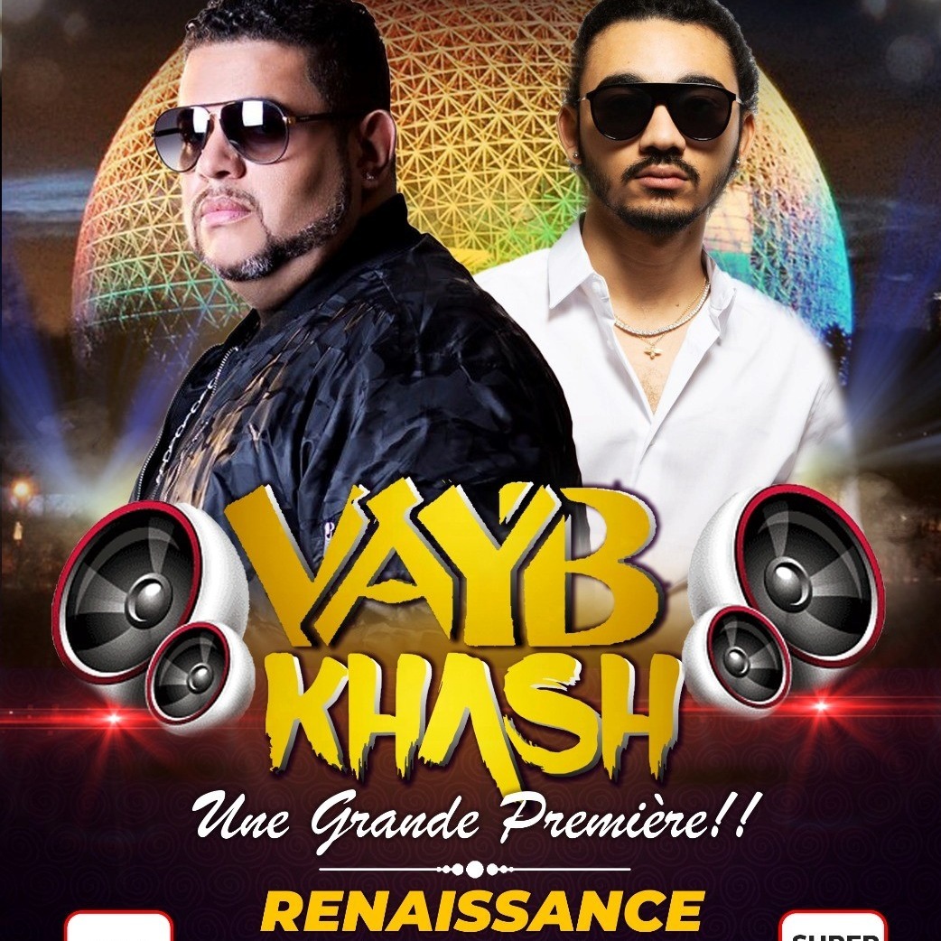 VAYB KHASH | UNE GRANDE PREMIERE